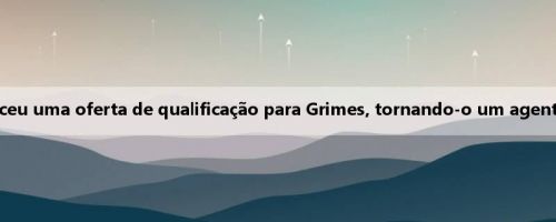 O 76ers forneceu uma oferta de qualificação para Grimes, tornando-o um agente livre restrito