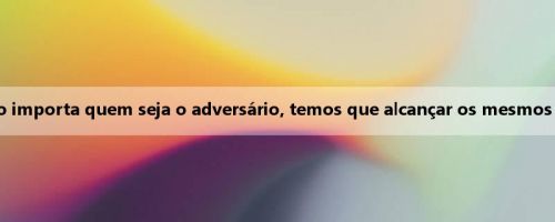 Jemaine Liang: Não importa quem seja o adversário, temos que alcançar os mesmos resultados de hoje