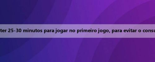 Clark: Espero ter 25-30 minutos para jogar no primeiro jogo, para evitar o consumo excessivo