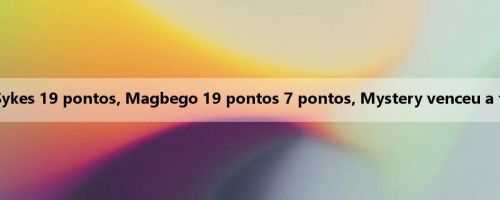 Relatório da WNBA: Sykes 19 pontos, Magbego 19 pontos 7 pontos, Mystery venceu a tempestade por 72-69